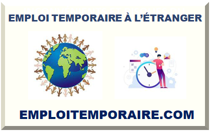 EMPLOI TEMPORAIRE À L’ÉTRANGER 2025